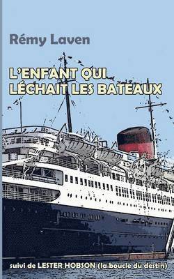 bokomslag L'enfant qui léchait les bateaux