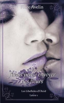 J'avais pensé envoyer des fleurs