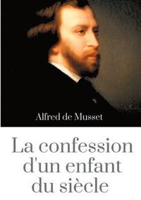 bokomslag Confession d'un enfant du siècle