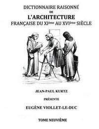 bokomslag Dictionnaire Raisonn de l'Architecture Franaise du XIe au XVIe sicle Tome IX