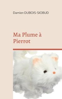 bokomslag Ma Plume  Pierrot