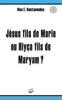 bokomslag Jsus fils de Marie ou Hiya fils de Maryam ?