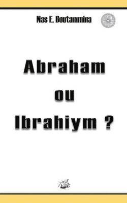 Abraham ou Ibrahiym ? 1