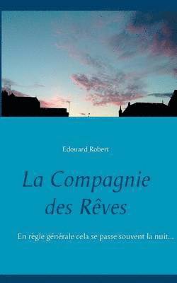 bokomslag La Compagnie des Rves