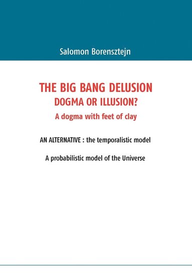 bokomslag The Big Bang Delusion