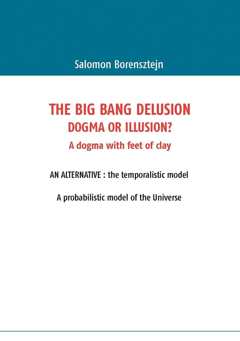 The Big Bang Delusion 1