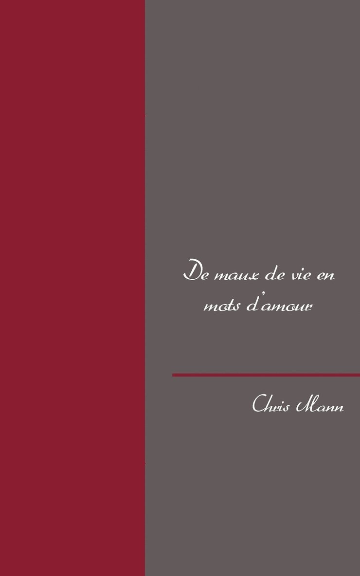 De maux de vie en mots d'amour 1