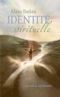 bokomslag Identite spirituelle