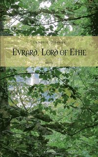 bokomslag Evrard, Lord of Ethe