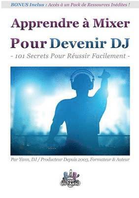 bokomslag Apprendre à Mixer Pour Devenir DJ