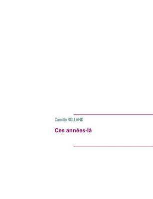 bokomslag Ces années-là