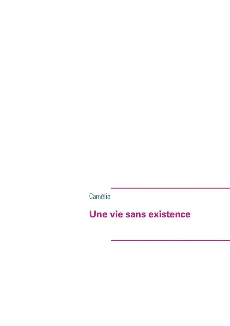 Une vie sans existence 1