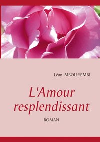 bokomslag L'Amour Resplendissant