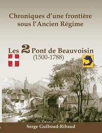 bokomslag Chroniques d'une frontière sous l'Ancien Régime