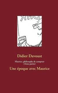 bokomslag Maurice, philosophe de comptoir (3me partie)