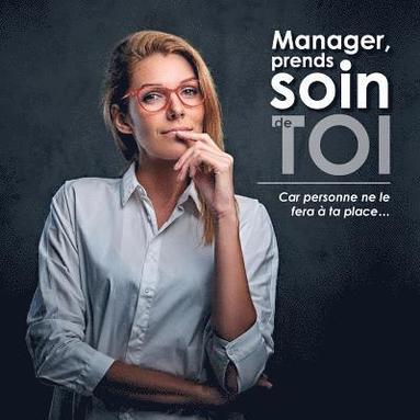 bokomslag Manager prends soin de toi