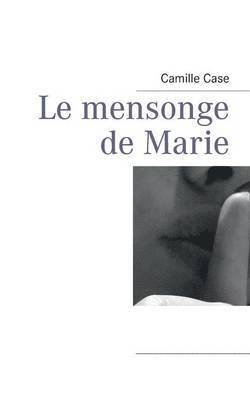 Le mensonge de Marie 1