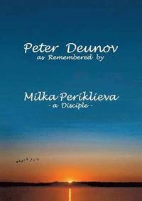 bokomslag Peter Deunov as Remembered by Milka Periklieva