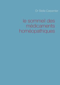 bokomslag Le sommeil des medicaments homeopathiques