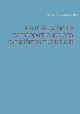 bokomslag les médicaments homéopathiques des symptômes menstruels