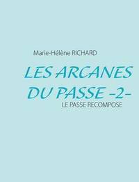 bokomslag Les Arcanes Du Passe -2-