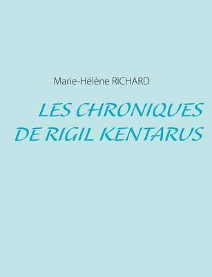 Les Chroniques de Rigil Kentarus 1