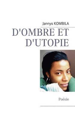 D'ombe et d'utopie 1