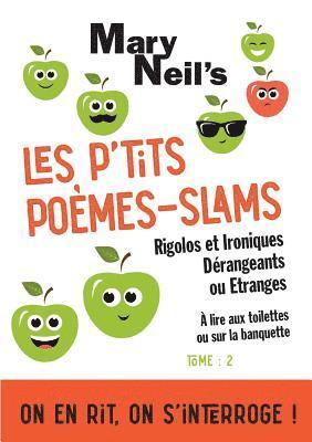 Les P'tits Poemes-Slams Rigolos et Ironiques, Derangeants ou Etranges 1