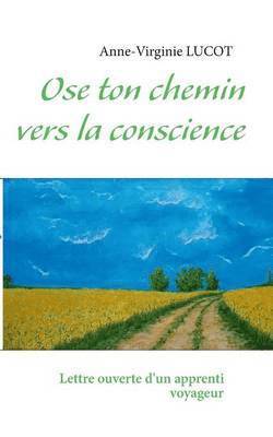 bokomslag Ose ton chemin vers la conscience