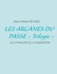 bokomslag Les arcanes du passe - Trilogie -