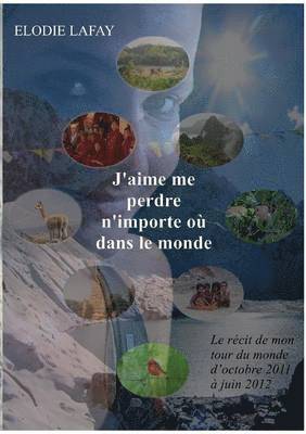 J'aime me perdre n'importe où dans le monde