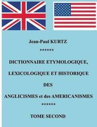 bokomslag Dictionnaire Etymologique des Anglicismes et des Amricanismes