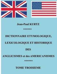 bokomslag Dictionnaire Etymologique des Aglicismes et des Amricanismes