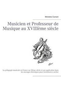 bokomslag Musicien et Professeur de Musique au XVIIIme sicle