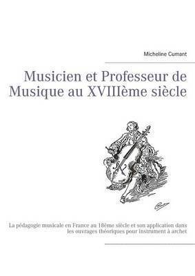 bokomslag Musicien et Professeur de Musique au XVIIIme sicle