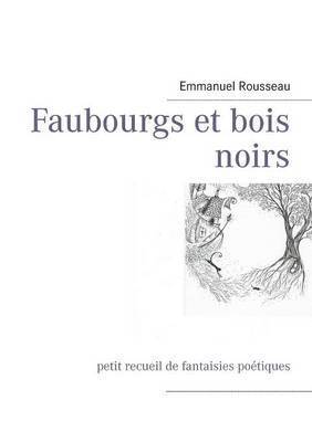 Faubourgs et bois noirs 1