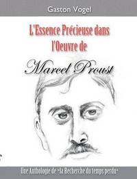 bokomslag L'essence Prcieuse dans l'Oeuvre de Marcel Proust