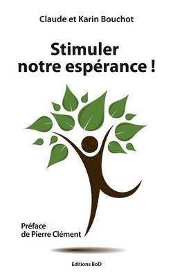 Stimuler notre esprance ! 1