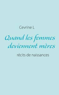 Quand les femmes deviennent meres 1