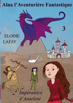 Elodie Lafay - Aïna l'Aventurière Fantastique 3, Häftad