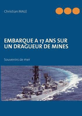 Embarque a 17 ans sur un dragueur de mines 1