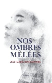 bokomslag Nos Ombres Mêlées