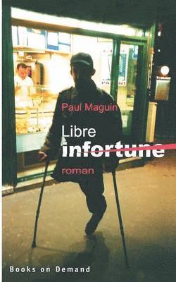 Libre infortune 1