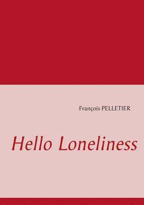 François Pelletier - Hello Loneliness, Häftad