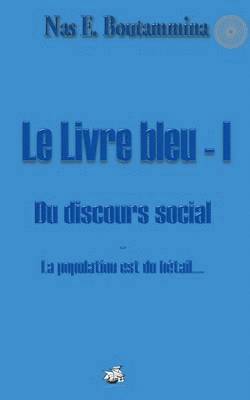 Le Livre bleu - I - Du discours social 1