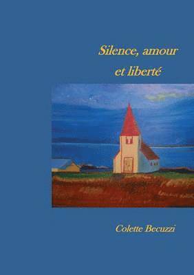 bokomslag Silence, amour et libert