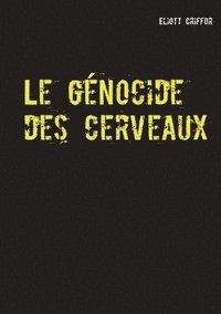 bokomslag Le génocide des cerveaux