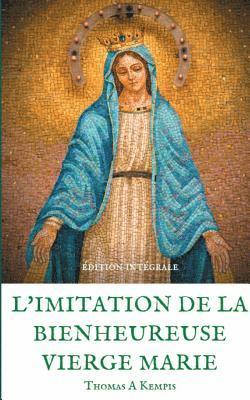 bokomslag L'imitation de la bienheureuse Vierge Marie
