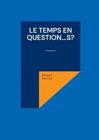 bokomslag Le Temps en question...s?