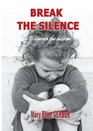 bokomslag Break the silence to liberate the children